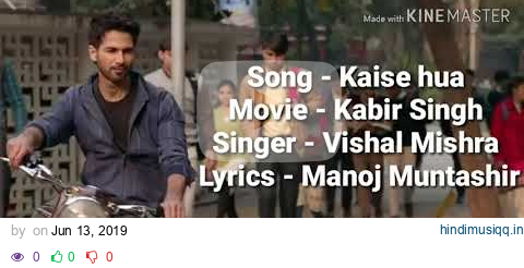 Kaise Hua Lyrics - Kabir Singh / Shahid Kapoor /Kiara Advani,Sandeep pagalworld mp3 song download