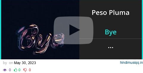 Peso Pluma - Bye Lyrics English Translation - Spanish and English Dual Lyrics  - Subtitles Lyrics pagalworld mp3 song download