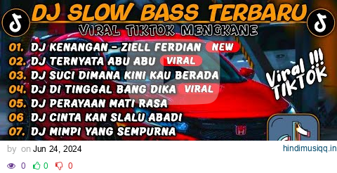 DJ SLOWBASS TERBARU 2024 || DJ KENANGAN - ZIELL FERDIAN 🎵 DJ TERNYATA ABU ABU 🎵 MENGKANE❗❗❗ pagalworld mp3 song download