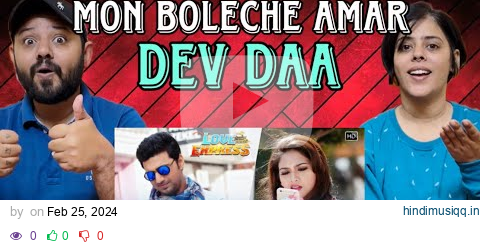 Mon Boleche Amar Song Reaction | Love Express | Dev | Nusrat | Bob | Jeet Gannguli | pagalworld mp3 song download