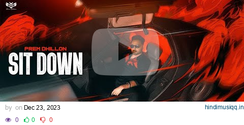 ⚫SIT DOWN (Official music)⚫❌ PREM DHILLON | Snappy | Latest Punjabi Songs 2023 pagalworld mp3 song download