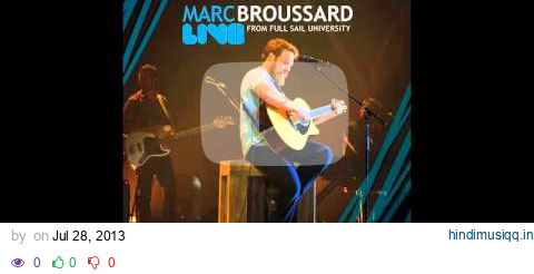 Marc Broussard - Beauty of Who You Are (Live at Full Sail University) (audio only) pagalworld mp3 song download