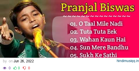 Pranjal Biswas Song | Pranjal Biswas Song Super Singer 2 | All Song pagalworld mp3 song download