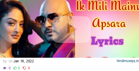 Ik Mili Mainu Apsara Lyrics Song|| B Praak,Jaani||Asees Kaur, Sandeep Dhar ||New Song|| Lyrics Music pagalworld mp3 song download