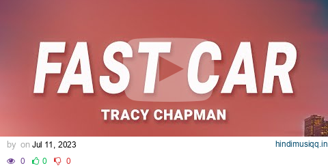 Tracy Chapman - Fast Car (Lyrics) pagalworld mp3 song download