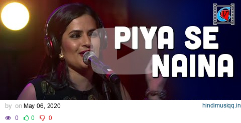 Piya Se Naina | Hindi Song | Sona Mahapatra | Live In Concert| Kolkata pagalworld mp3 song download