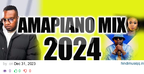 NEW AMAPIANO MIX JANUARY 2024 NONSTOP BY DJ CLASSCOM   HD 1080p pagalworld mp3 song download