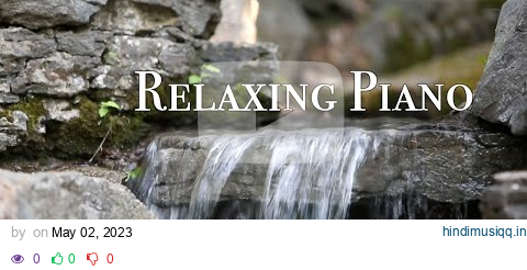 🦜🌿 Relaxing Waterfall 🦜🌿With Soothing Piano And Birds Singing NO ADS pagalworld mp3 song download