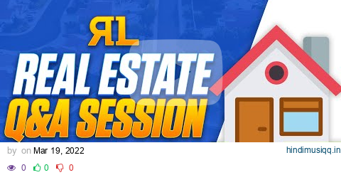 Real Life Real Estate is HERE !!!!  Our first Q&A session pagalworld mp3 song download