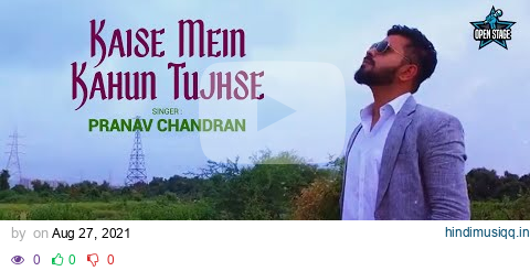 Kaise Mein Kahun Tujhse | Pranav Chandran | K.K. | Rehnaa Hai Terre Dil Mein | Latest Cover Song pagalworld mp3 song download