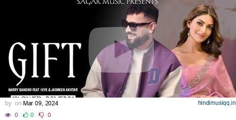 GIFT NEW LOFI SONG | GARRY SANDHU, 1EYE | JASMEEN AKHTAR | NEW PUNJABI SONG 2024 | SAGAR MUSIC pagalworld mp3 song download