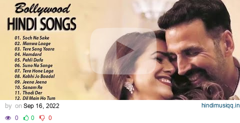 Soch Na Sake | Romantic Hindi LOVE songs 2019 - Top 20 BOLLYWOOD Songs Of Arijit Singh Atif Aslam... pagalworld mp3 song download