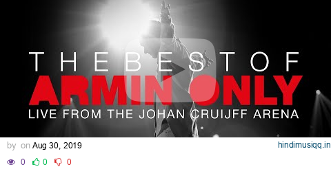 The Best Of Armin Only (FULL SHOW) [Johan Cruijff ArenA - Amsterdam, The Netherlands] pagalworld mp3 song download