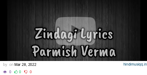 Zindagi Lyrics Video - Parmish Verma | Mani Longia | StarBoy X | Latest Punjabi Song 2022s pagalworld mp3 song download