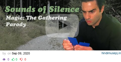 Sounds of Silence (Magic The Gathering Parody) pagalworld mp3 song download