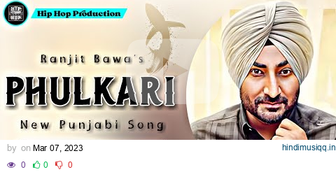 Phulkari (Lyrics Video) - Ranjit Bawa | Sidhika Sharma | New Punjabi Song | Hip Hop Production pagalworld mp3 song download