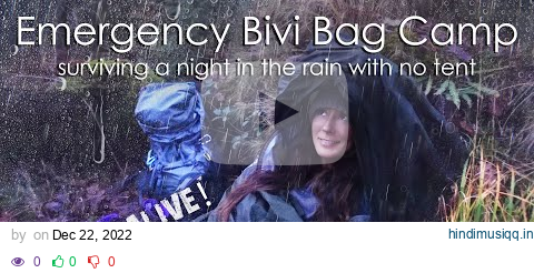 Emergency Camping in Rain is it Possible with only a Bivi Bag for Shelter? Trying Alpkit Kloke pagalworld mp3 song download