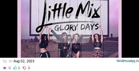 little mix FULL ALBUM GLORY DAYS pagalworld mp3 song download