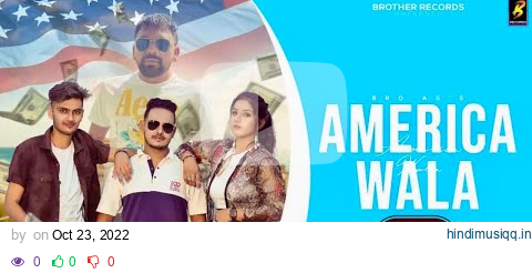 America Wala(Official Video)Bro AG | Naveen Sirsal | Kala | Lavisha | Komal | New Haryanvi Song 2022 pagalworld mp3 song download