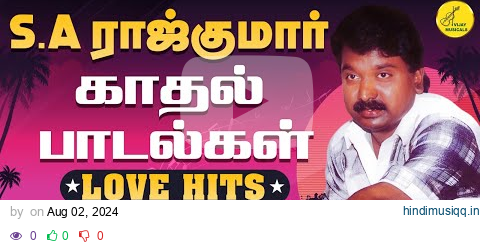 SA Rajkumar Love Songs | SA Rajkumar Tamil Songs | SA ராஜ்குமார் காதல் பாடல்கள் | Love Songs Tamil pagalworld mp3 song download