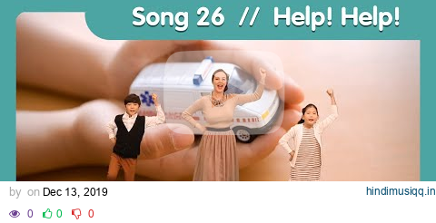 Song 🕺 26. Help! Help! / Let’s Sing and Dance! / 영어 동요, 영어 노래 / English song pagalworld mp3 song download