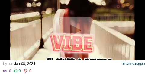 Vibe (slowed and reverb) Punjabi song |  #slowedandreverb #trending #tiktokviral #satbir #100kviews pagalworld mp3 song download