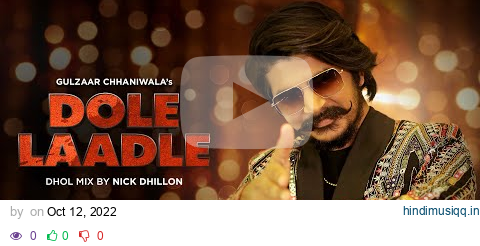 Gulzaar Chhaniwala– Dole Laadle Dhol Mix | DJ Nick Dhillon pagalworld mp3 song download