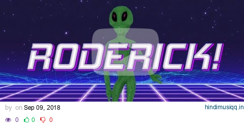 HAPPY BIRTHDAY RODERICK! - ALIEN REMIX pagalworld mp3 song download