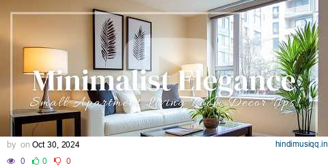 Minimalist Elegance Small Apartment Living Room Decor Tips! pagalworld mp3 song download