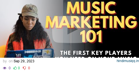 Music Marketing 101 The First Key Players you need on your music marketing squad! pagalworld mp3 song download