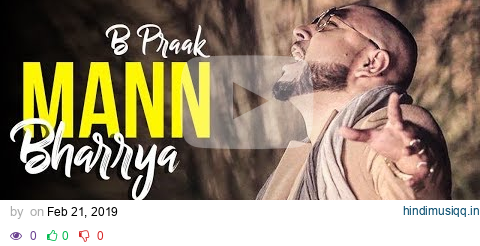 Mann Bharrya (Full Audio) | B Praak | Jaani | Himanshi Khurana | Arvindr Khaira | New Songs 2019 pagalworld mp3 song download