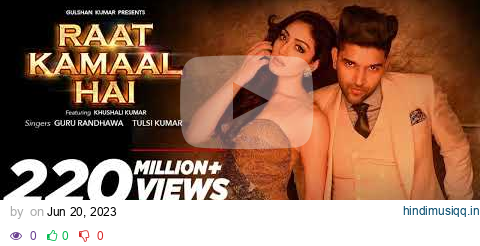 Official Video Raat Kamaal Hai | Guru Randhawa & Khushali Kumar | Tulsi Kumar | New Song 2018 pagalworld mp3 song download