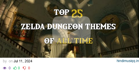 Top 25 Zelda Dungeon Themes of All Time pagalworld mp3 song download