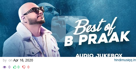 Best of B Praak | Audio Jukebox | Latest Punjabi Songs 2020 | Speed Records pagalworld mp3 song download