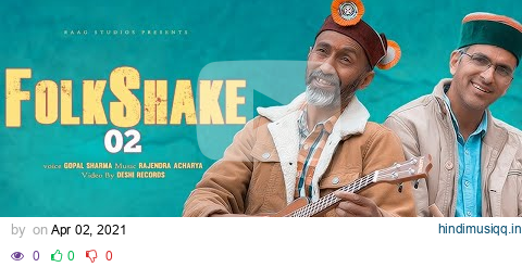 Folkshake 02 || Latest Pahadi Mashup 2021 || Gopal Sharma || Rajendra Acharya || Raag Studios pagalworld mp3 song download