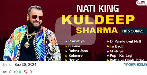 Nati King Kuldeep Sharma Superhit Songs | Latest Himachali Songs | Nonstop Himachali Songs 2024 pagalworld mp3 song download