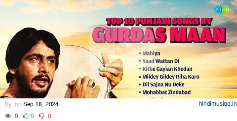 Top 10 Punjabi Songs by Gurdas Maan | Yaad Wattan Di | Mahiya | Kuljit Bhamra | Old Punjabi Songs pagalworld mp3 song download