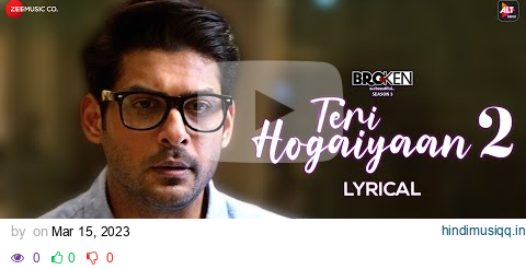 Teri Hogaiyaan 2 - Sidharth Shukla & Sonia Rathee | Broken But Beautiful 3 | Vishal Mishra | Lyrical pagalworld mp3 song download