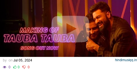 Making of Tauba Tauba | Vicky Kaushal  | Triptii Dimri | Karan Aujla | Bad Newz|In cinemas 19th July pagalworld mp3 song download