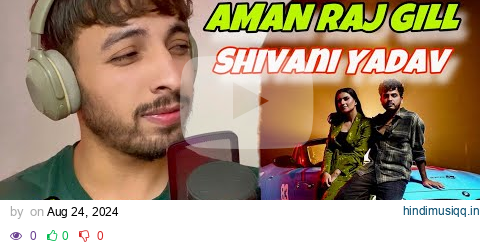 Amanraj Gill  Current | Shivani Haryanvi Song REACTION pagalworld mp3 song download