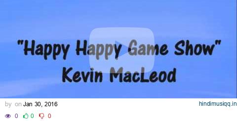 Kevin MacLeod "Happy Happy Game Show"  FAST BLUES  - Royalty-Free Music pagalworld mp3 song download