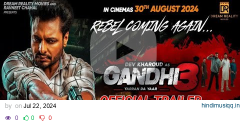 Gandhi 3 Trailer | Dev Kharoud | Lucky | Aditi Arya | Release Date | Gandhi 3 Movie Trailer pagalworld mp3 song download