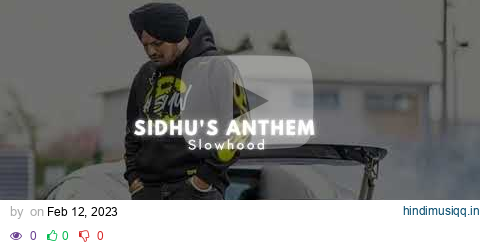 Sidhu's Anthem  Sidhu Moose wala (Slowed Reverb) pagalworld mp3 song download