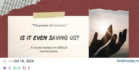 The Prayer of Salvation - Does it guarantee our salvation? pagalworld mp3 song download