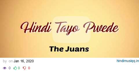 Hindi tayo pwede(lyrics) the juans pagalworld mp3 song download