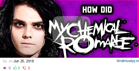 HOW DID MY CHEMICAL ROMANCE GET SO BIG? pagalworld mp3 song download