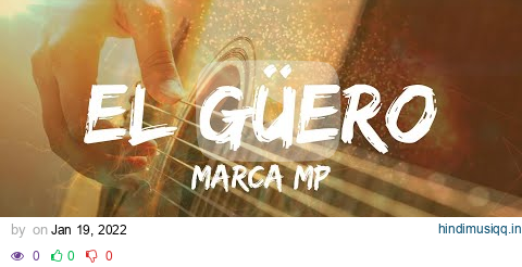 Marca MP - El Güero (En vivo) (Letras) pagalworld mp3 song download