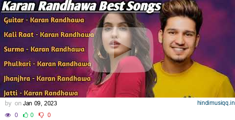 Karan Randhawa All Song 2022 |Karan Randhawa Jukebox |Karan Randhawa Non Stop Hits|Punjabi Songs Mp3 pagalworld mp3 song download