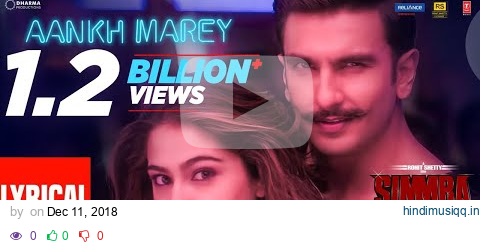 SIMMBA Aankh Marey Lyrical | Ranveer Singh, Sara Ali Khan | Tanishk Bagchi, Mika Singh,Neha,Kumar S pagalworld mp3 song download