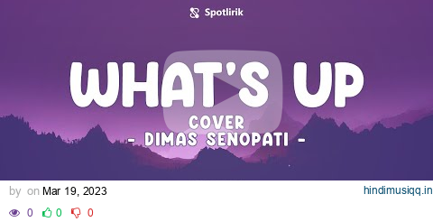 WHAT'S UP - (COVER) DIMAS SENOPATI - LYRICS pagalworld mp3 song download